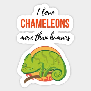 I Love Chameleons More Than Humans Sticker